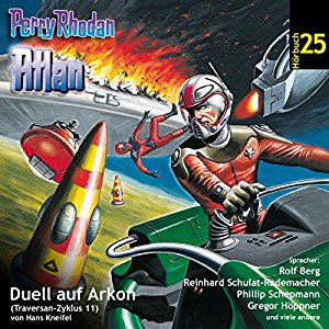 Hans Kneifel: Atlan - Duell auf Arkon (Perry Rhodan Hörspiel 25, Traversan-Zyklus 11)