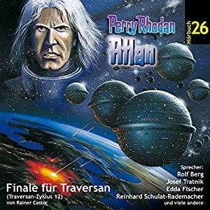Rainer Castor: Atlan - Finale für Traversan (Perry Rhodan Hörspiel 26, Traversan-Zyklus 12)