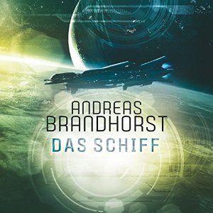 Andreas Brandhorst: Das Schiff