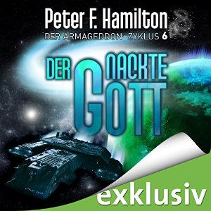 Peter F. Hamilton: Der nackte Gott (Der Armageddon-Zyklus 6)