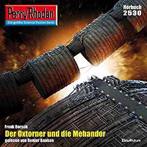 Frank Borsch: Der Oxtorner und die Mehandor (Perry Rhodan 2530)