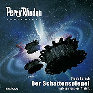 Frank Borsch: Der Schattenspiegel (Perry Rhodan Andromeda 5)