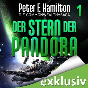 Peter F. Hamilton: Der Stern der Pandora (Die Commonwealth-Saga 1)
