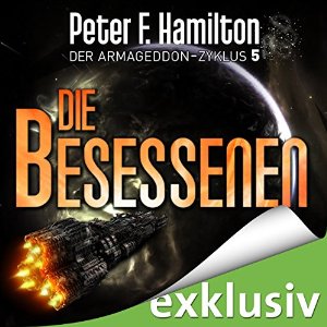 Peter F. Hamilton: Die Besessenen (Der Armageddon-Zyklus 5)