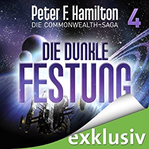 Peter F. Hamilton: Die dunkle Festung (Die Commonwealth-Saga 4)