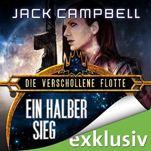 Jack Campbell: Ein halber Sieg (Die Verschollene Flotte 8)