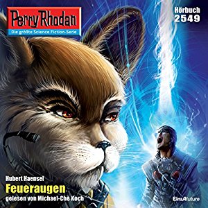 Hubert Haensel: Feueraugen (Perry Rhodan 2549)