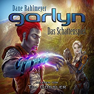 Dane Rahlmeyer: Garlyn: Das Schattenspiel (Schattenraum-Trilogie 1)