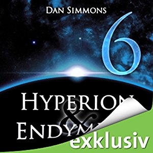 Dan Simmons: Hyperion & Endymion 6