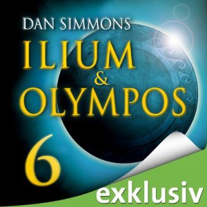 Dan Simmons: Ilium & Olympos 6
