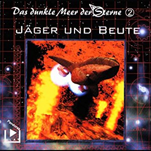 Dane Rahlmeyer: Jäger und Beute (Das dunkle Meer der Sterne 2)