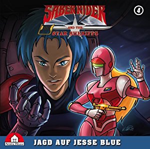 Timo Schouren: Jagd auf Jesse Blue (Saber Rider & The Star Sheriffs 4)