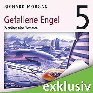 Richard Morgan: Kovacs 5: Gefallene Engel II