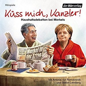 Stefan Lehnberg: Küss mich, Kanzler! Haushaltsdebatten bei Merkels