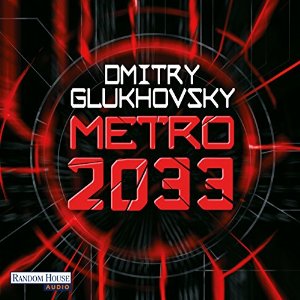 Dmitry Glukhovsky: Metro 2033 (Metro 1)