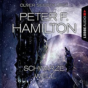 Peter F. Hamilton: Schwarze Welt (Das dunkle Universum 2)