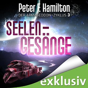 Peter F. Hamilton: Seelengesänge (Der Armageddon-Zyklus 3)