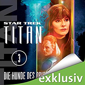 Christopher L. Bennett: Star Trek. Die Hunde des Orion (Titan 3)