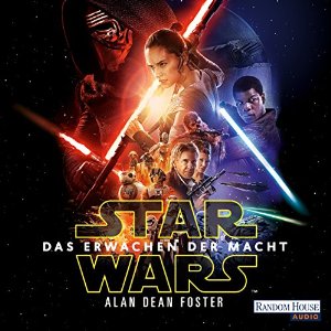 Alan Dean Foster: Star Wars - Das Erwachen der Macht: Das Hörbuch zum Film