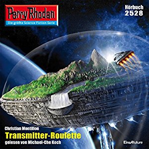 Christian Montillon: Transmitter-Roulette (Perry Rhodan 2528)