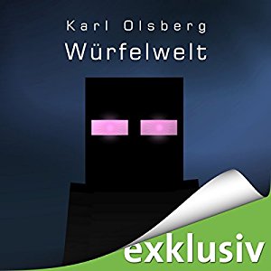 Karl Olsberg: Würfelwelt (Minecraft 1)