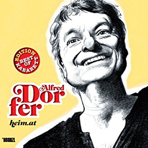 Alfred Dorfer: Alfred Dorfer: heim.at (Best of Kabarett Edition)