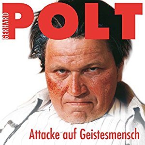 Gerhard Polt: Attacke auf Geistesmensch