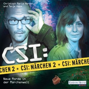 Oliver Versch Roland Griem Dominik Kapahnke: CSI: Märchen 2: Neue Morde in der Märchenwelt