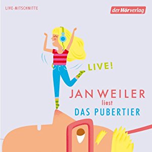 Jan Weiler: Das Pubertier