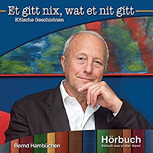 Bernd Hambüchen: Et gitt nix, wat et nit gitt: Kölsche Geschichten