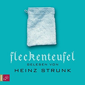 Heinz Strunk: Fleckenteufel