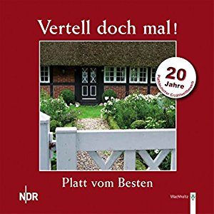 NDR Welle Nord: Platt vom Besten : 20 Jahre (Vertell doch mal!)