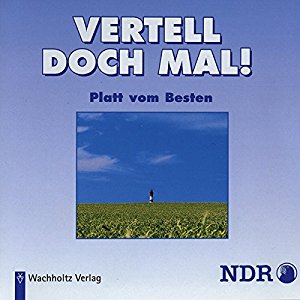 NDR Welle Nord: Platt vom Besten (Vertell doch mal! 1)