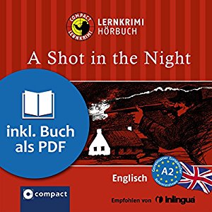 Andrew Ridley: A Shot in the Night (Compact Lernkrimi Hörbuch): Englisch- Niveau A2
