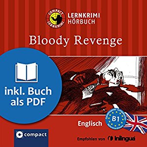 Oliver Astley: Bloody Revenge (Compact Lernkrimi Hörbuch): Englisch - Niveau B1