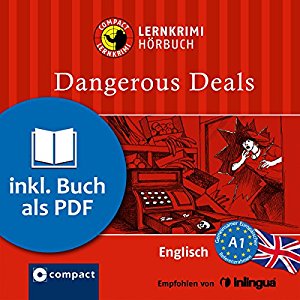 Gina Billy: Dangerous Deals (Compact Lernkrimi Hörbuch): Englisch Niveau A1 - inkl. Begleitbuch als PDF