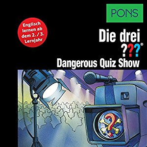 Marco Sonnleitner: Dangerous Quiz Show: Englisch lernen ab dem 3. Lernjahr (Die drei ???)