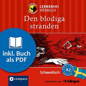 Charlotte Müntzing: Den blodiga stranden (Compact Lernkrimi Hörbuch): Schwedisch Niveau A2 - inkl. Begleitbuch als PDF