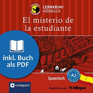 Mario M. Gijón: El misterio de la estudiante (Compact Lernkrimi Hörbuch): Spanisch Niveau A2 - inkl. Begleitbuch als PDF