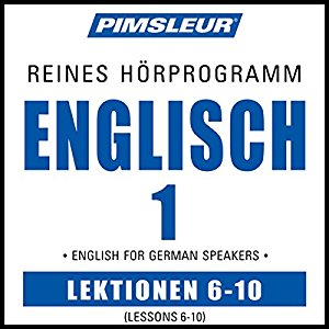 Pimsleur: ESL German Phase 1, Unit 06-10: Learn to Speak and Understand English as a Second Language with Pimsleur Language Programs