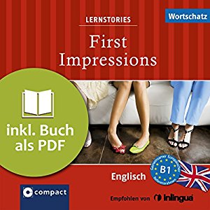 Gina Billy Julia Ross Joseph Sykes: First Impressions (Compact Lernstories): Englisch Wortschatz - Niveau B1