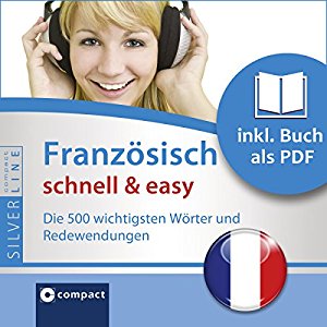 Gesa Füßle: Französisch schnell & easy (SilverLine Audio perfekt): Fokus Wortschatz und Redewendungen