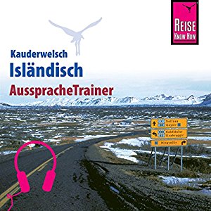 Richard H. Kölbl: Isländisch (Reise Know-How Kauderwelsch AusspracheTrainer)