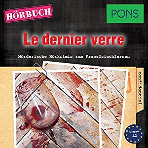 Katja Retieb: Le dernier verre (PONS Hörkrimi Französisch): Mörderische Hörkrimis zum Französischlernen