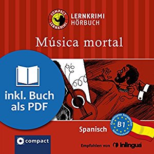María García Fernández: Música Mortal (Compact Lernkrimi Hörbuch): Spanisch - Niveau B1