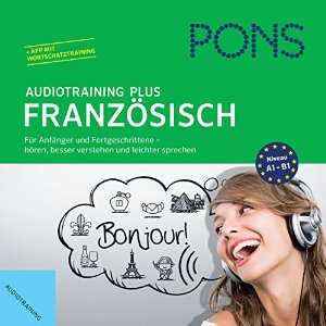 div.: PONS Audiotraining Plus - Französisch: Für Anfänger und Fortgeschrittene