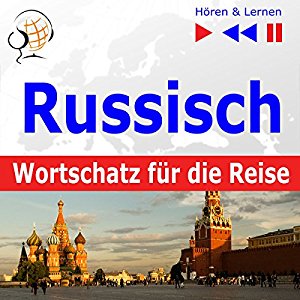 Dorota Guzik: Russisch Wortschatz für die Reise: 1000 Wichtige Wörter und Redewendungen im Alltag (Hören & Lernen)