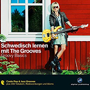Eva Brandecker: Schwedisch lernen mit The Grooves: Groovy Basics