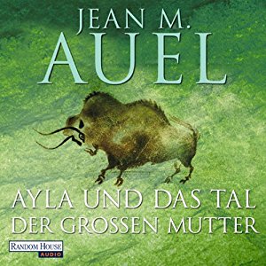 Jean M. Auel: Ayla und das Tal der großen Mutter (Ayla 4)