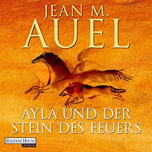 Jean M. Auel: Ayla und der Stein des Feuers (Ayla 5)
